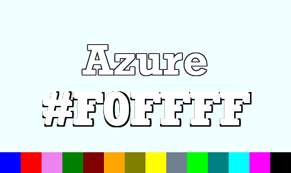 HTML color Azure hex: F0FFFF