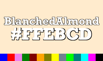 HTML color BlanchedAlmond hex: FFEBCD