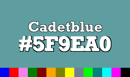 HTML color Cadetblue hex: 5F9EA0