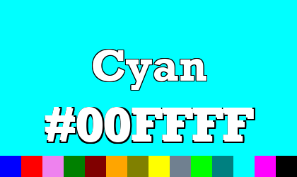 HTML color Cyan hex: 00FFFF