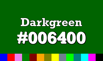 HTML color Darkgreen hex: 006400