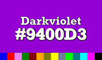 HTML color Darkviolet hex: 9400D3