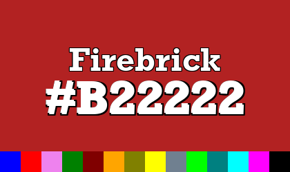 HTML color Firebrick hex: B22222