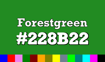 HTML color Forestgreen hex: 228B22