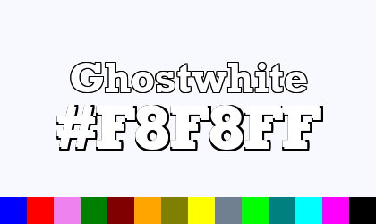 HTML color Ghostwhite hex: F8F8FF