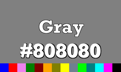 HTML color Gray hex: 808080