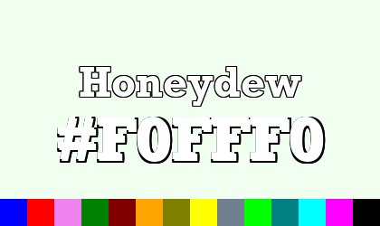 HTML color Honeydew hex: F0FFF0