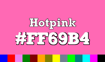 HTML color Hotpink hex: FF69B4