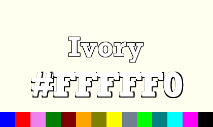 HTML color Ivory hex: FFFFF0