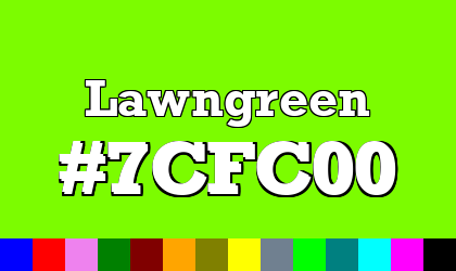 HTML color Lawngreen hex: 7CFC00