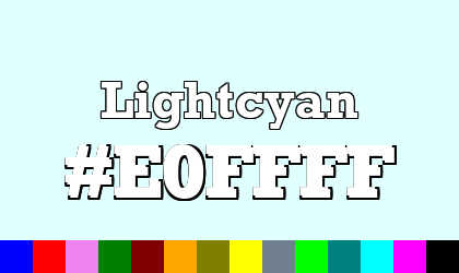 HTML color Lightcyan hex: E0FFFF