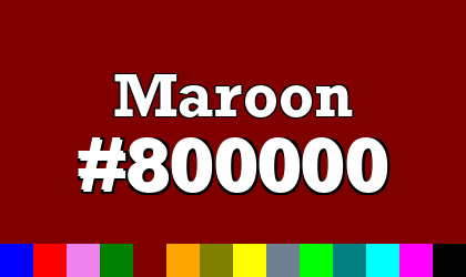HTML color Maroon hex: 800000