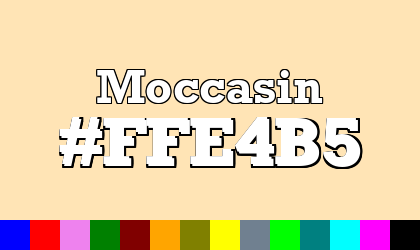 HTML color Moccasin hex: FFE4B5