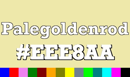 HTML color Palegoldenrod hex: EEE8AA