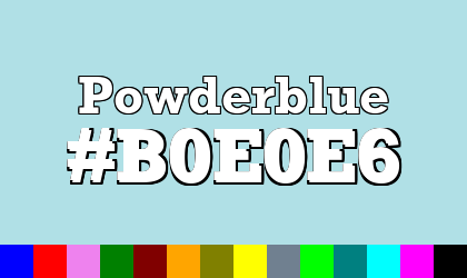 HTML color Powderblue hex: B0E0E6