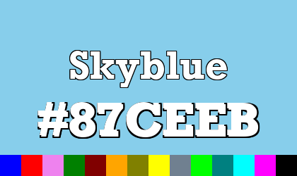 HTML color Skyblue hex: 87CEEB